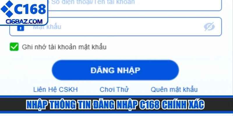 Nhập thông tin đăng nhập C168 chính xác giúp bảo mật tài khoản