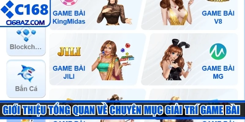 Giới thiệu tổng quan về chuyên mục giải trí game bài C168