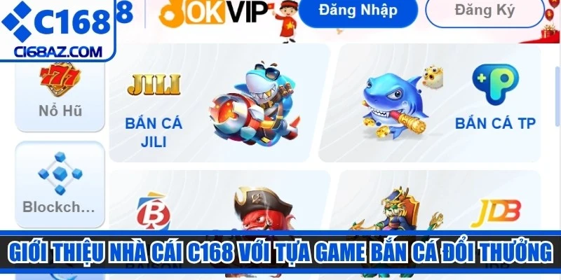 Giới thiệu nhà cái C168 với tựa game bắn cá đổi thưởng