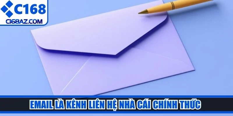 Email là kênh liên hệ nhà cái chính thức được nhiều người lựa chọn