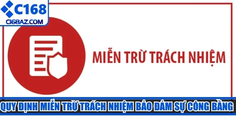 Quy định miễn trừ trách nhiệm bảo đảm sự công bằng cho các hội viên